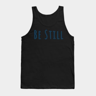 Be Still - Onesie Design -Onesies for Babies Tank Top